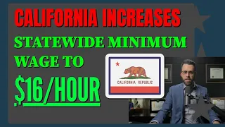 California $16 Per Hour Minimum Wage Statewide and Rising