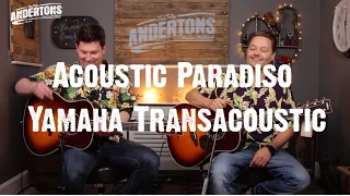 Acoustic Paradiso - Yamaha Transacoustic - Get some ambience in your life