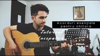 Acorduri esențiale pentru chitara | TUTORIAL CHITARA INCEPATORI