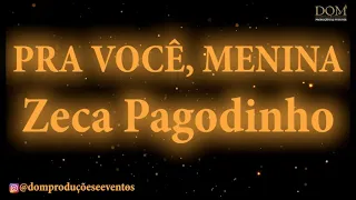 Samba-Okê - Zeca Pagodinho - Pra Você Menina - Karaokê