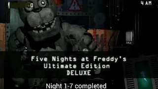 (FNAF Ultimate Edition Deluxe)(night 1-7 completed)