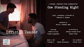 One Standing Night | Official Teaser | Ashish | Piyush | Unique Films | 21st December