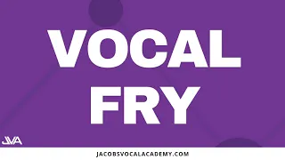 Daily Vocal Fry Exercises For Singers