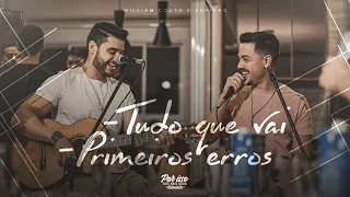 William Couto e Adriano - Tudo que vai | Primeiros erros