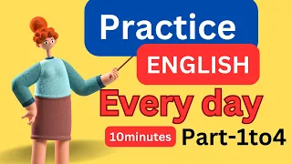 (Part-1to4) Everyday English Conversation Practice I10Minutes English Listening