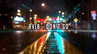 Avi8 - Don't Go