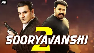 Mohanlal's Sooryavanshi 2 - Hindi Dubbed Full Action Movie | Arbaaz Khan | South Movie