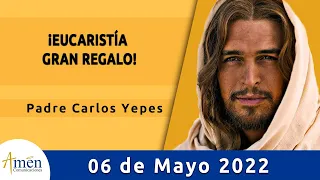 Evangelio De Hoy Viernes 06 Mayo de 2022 l Padre Carlos Yepes l Biblia l Juan 6, 52-59