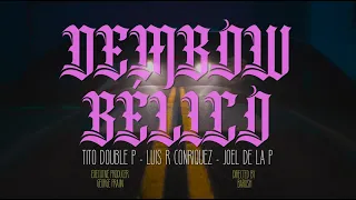 DEMBOW BÉLICO (Video Oficial) - Tito Double P, Luis R Conriquez, Joel De La P