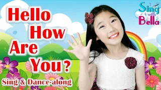 Hello How Are You with  Lyrics and Actions | Hello Song | Sing and Dance Along by Sing with Bella