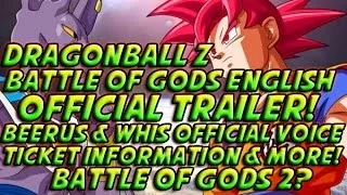 Dragon Ball Z: Battle Gods 2014 - OFFICIAL TRAILER! + Beerus & Whis Voice! Ticket Info & More!