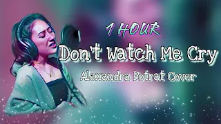 Jorja Smith - Don't Watch Me Cry - [Alexandra Potrat Cover] || Full Lyrics Eng/Ina | 1 HOUR