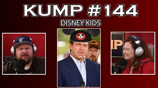 KUMP Ep. 144  "Disney Kids"