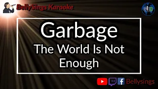 Garbage - The World Is Not Enough (Karaoke)