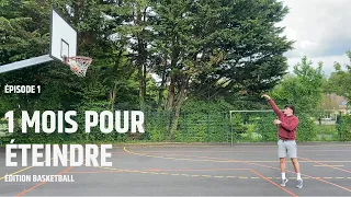 1 mois pour éteindre : édition basket ( épisode 1 )