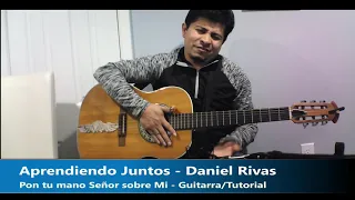 Pon Tu mano Señor sobre Mi - Guitarra/Tutorial