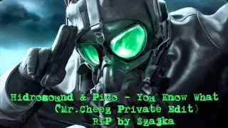 Hidrosound & Pico - You Know What (Mr.Cheez Private Edit) RIP by $zajka [Corrado Suchowola]