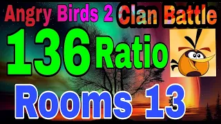 Angry Birds 2 Clan Battle Ratio 136 With Bubble Rooms 13 (CVC) 11 August 2023