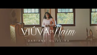 Dariane Oliveira - Viúva de Naim | Clipe Oficial