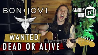 Wanted Dead Or Alive - Bon Jovi (Stanley June Acoustic Cover)
