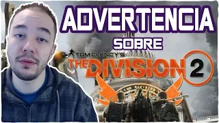 Advertencia sobre THE DIVISION 2