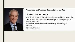 Preventing and Treating Depression as We Age - Dr. David Conn Fall 2021