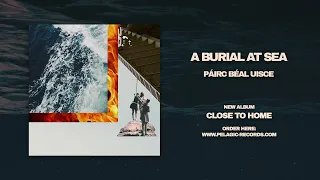 A BURIAL AT SEA - p​á​irc b​é​al uisce