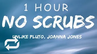 [1 HOUR 🕐 ] Unlike Pluto - No Scrubs ft Joanna Jones Cover (Lyrics)