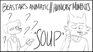 "There's only soup...." Hunicast Moments || BEASTARS ANIMATIC