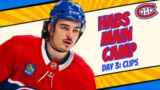CANADIENS MAIN CAMP DAY 3: CLIPS