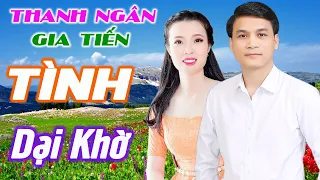 Lk RUMBA Tình Dại Khờ, Tâm Sự Người Hát Nhạc Buồn - Thanh Ngân, Gia Tiến