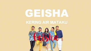 Geisha - Kering Air Mataku (Lyrics)
