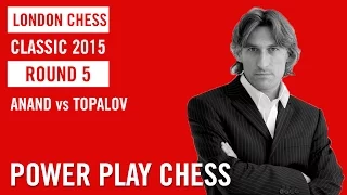 London Chess Classic 2015 Round 5 Viswanathan Anand vs Veselin Topalov