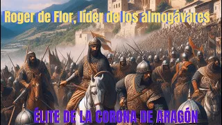 Roger de Flor y los Almogávares, tropas de élite de la Corona de Aragón