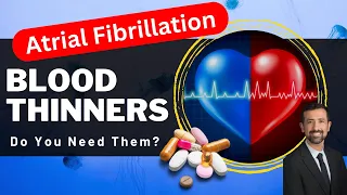 Blood Thinners for AFib: Do You Need Them?