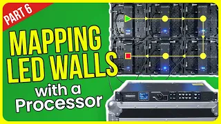 LED Wall Setup | 06 Mapping LED Video Walls with a Processor