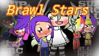 BRAWL STARS //Gacha life// (Типа меме или нет😅)