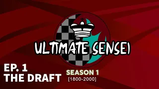 Ultimate Sensei Premier | Episode 1: The Draft
