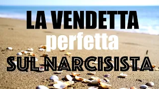 8 STEP PER LA VENDETTA PERFETTA SUL NARCISISTA💥Una sorpresa alla fine del video!