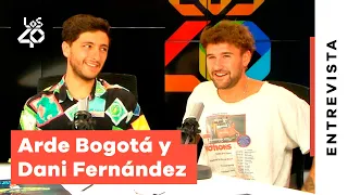 Dani Fernández y Arde Bogotá: todo lo que tienen en común + amistad + decepciones | LOS40