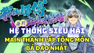 Main Tự Tạo Ra Hệ Thống, Thành Lập Tông Môn Bá Đạo Nhất Tu Tiên Giới - Manhua Thuyết Minh