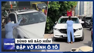 Cầm mũ bảo hiểm đập vỡ kính ô tô gây náo loạn tuyến phố ở Hà Nội