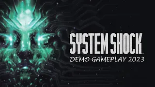 System Shock: Remake - Demo Gameplay Video 2023 (PC) - FPS/Cyberpunk/Action - First 24 Minutes