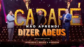 Cabaré - Não Aprendi Dizer Adeus - @LeonardoCantor @brunoemarroneoficial #CabaréRouge