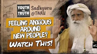 Feeling Anxious Around New People? Watch This! | Message From Sadhguru