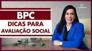 BPC LOAS - DICAS PARA AVALIAÇÃO SOCIAL