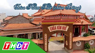 Quảng bá Du lịch Đồng Tháp | Chùa Kim Huê (chùa Bông) - TP. Sa Đéc | THDT