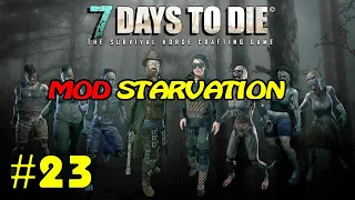 7 Days to Die [ STARVATION ] ► Подготовка к вторжению ► №23 (Стрим)