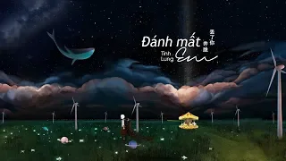 [Vietsub+Tiktok] Đánh Mất Em - Tỉnh Lung | 丢了你 - 井胧 | Nhạc Hoa tâm trạng | Nhạc Tiktok