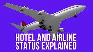 Hotel and Airlines Status Explained : Guide for Beginners